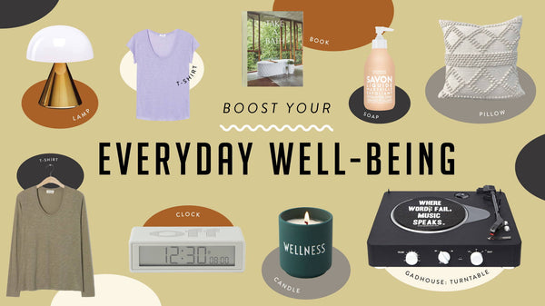 BOOST YOUR EVERYDAY WELL-BEING