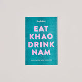 BANGKOKIAN POSTCARD - EAT KHAO DRINK NAM