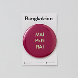 Bangkokian Magnet - MAI PEN RAI
