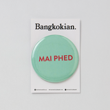 Bangkokian Magnet - MAI PHED