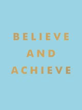 Believe and Achieve