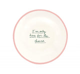 Dessert Plate - I'm only here for cheese