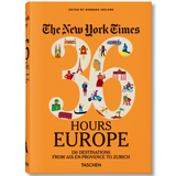 The New York Times 36 Hours Europe 3rd Edition
