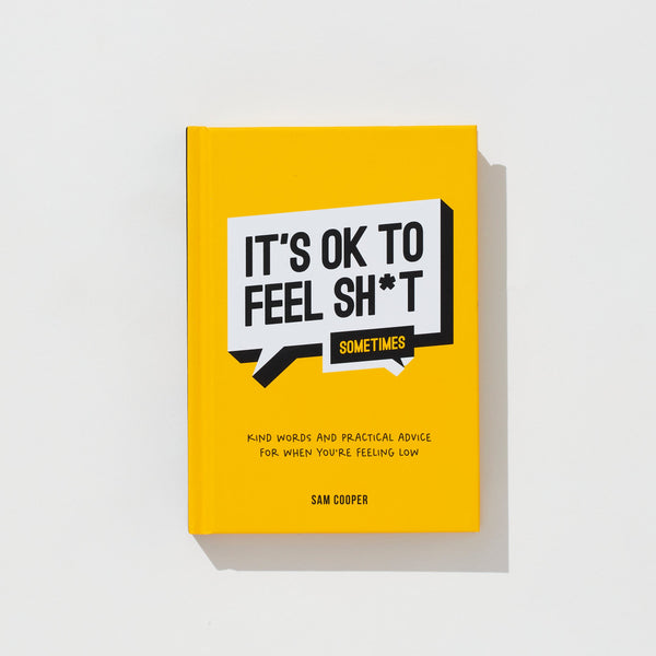 It's OK to Feel Sh*t (Sometimes)