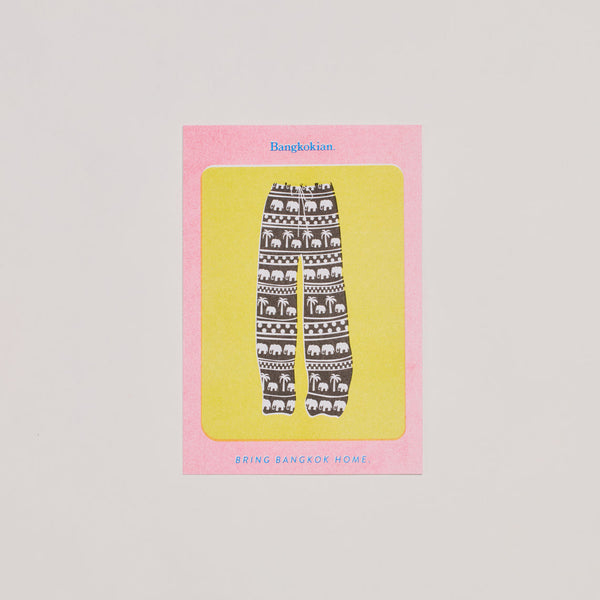 BANGKOKIAN POSTCARD - CHANG PANTS