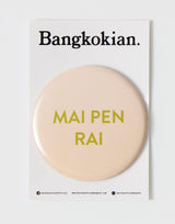 Bangkokian Magnet - MAI PEN RAI