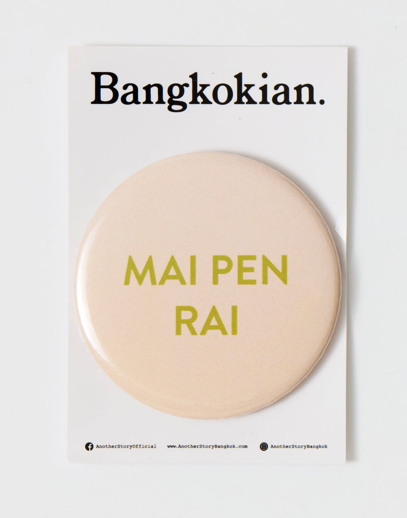 Bangkokian Magnet - MAI PEN RAI