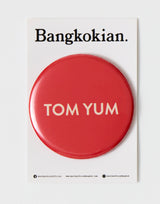 Bangkokian Magnet - TOM YUM