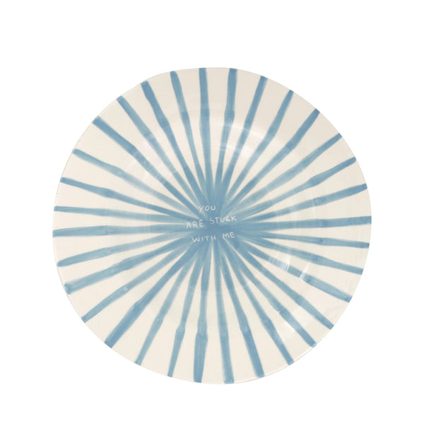 Dinner Plate - You are stuck with me
