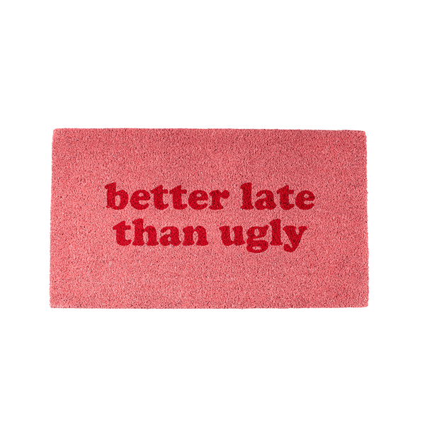 FISURA Doormat Better late than ugly
