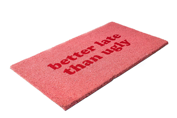 FISURA Doormat Better late than ugly