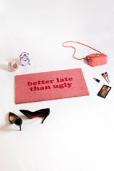 FISURA Doormat Better late than ugly