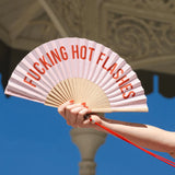 Handfan "Fucking hot flashes"