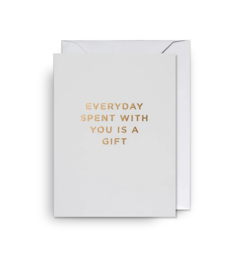 Lagom Design Everyday Spent With You Is A Gift