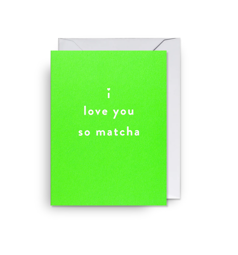 Lagom Design I Love You So Matcha