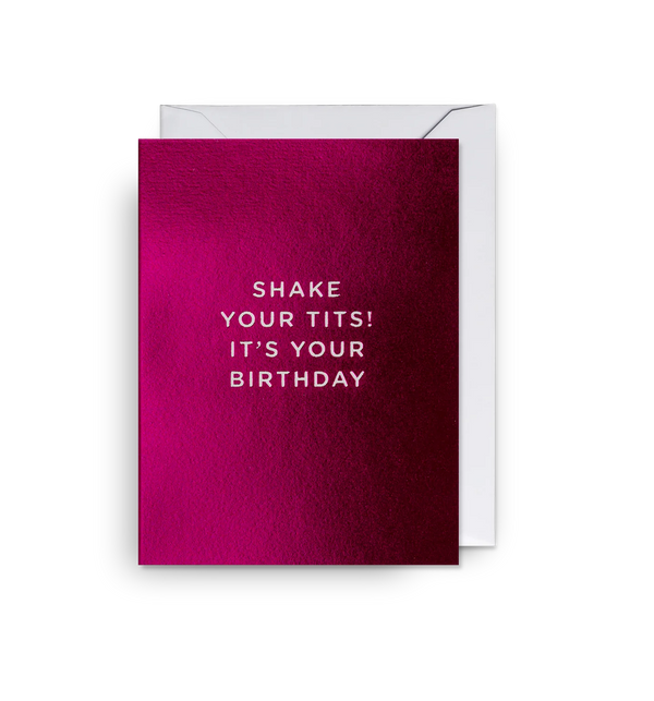 Lagom Design Shake your tits Its your birthday