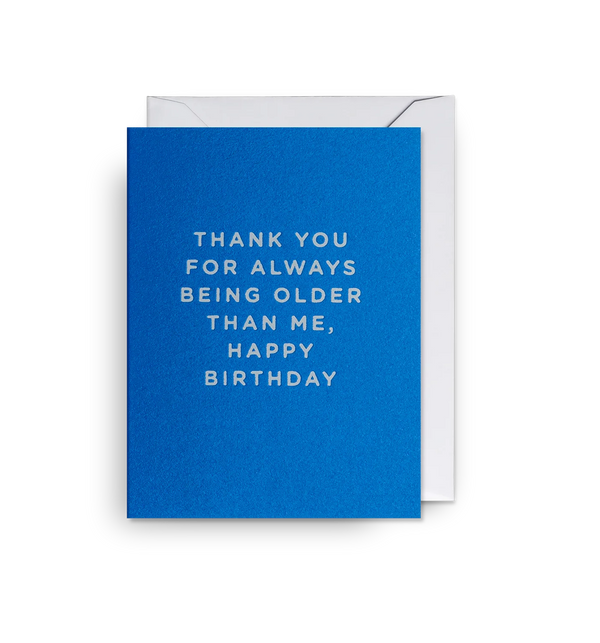 Lagom Design Thank You for Always Being Older - Mini Card