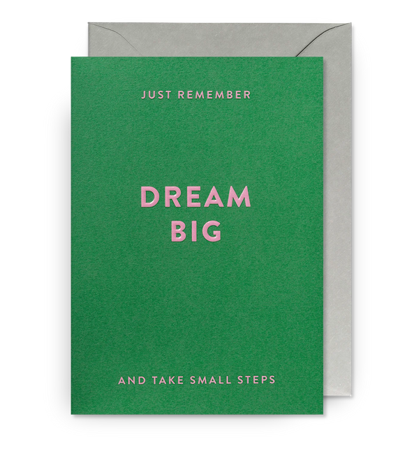 Lagom Design Just Remember - Dream Big - And Take Small Steps