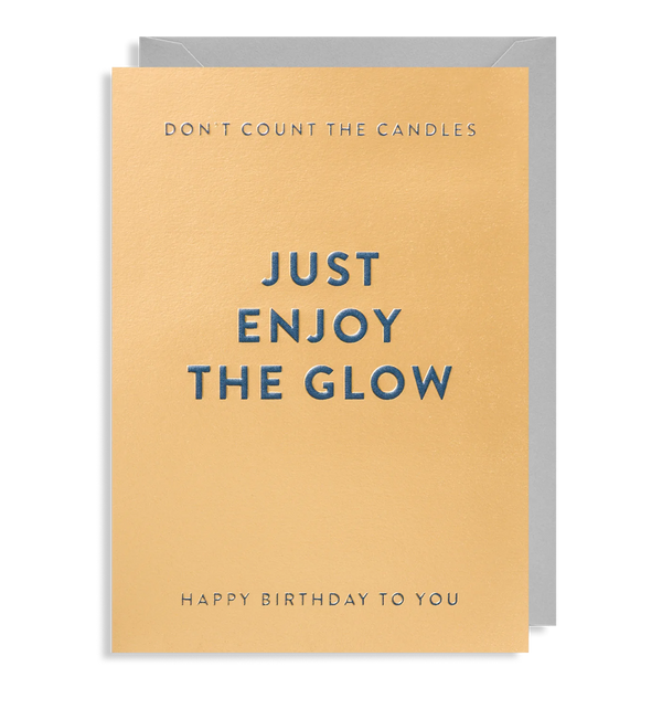 Lagom Design Dont Count The Candles  Just Enjoy The Glow