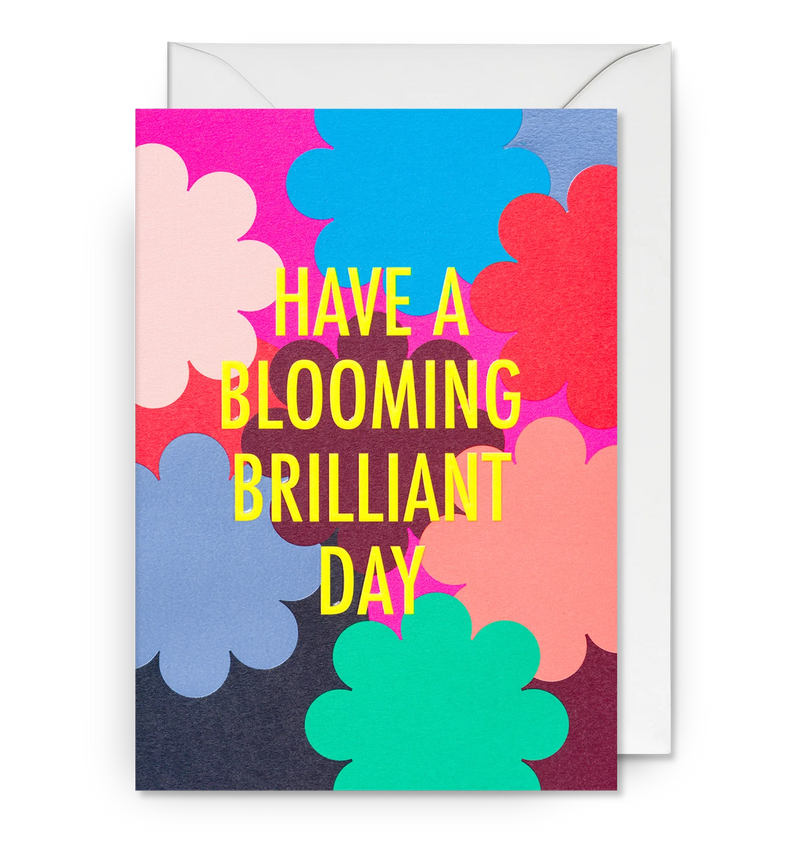 Lagom Design Have a Blooming Brilliant Day