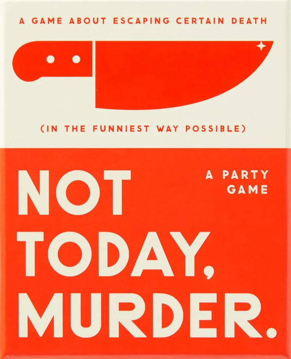 Not Today, Murder Game