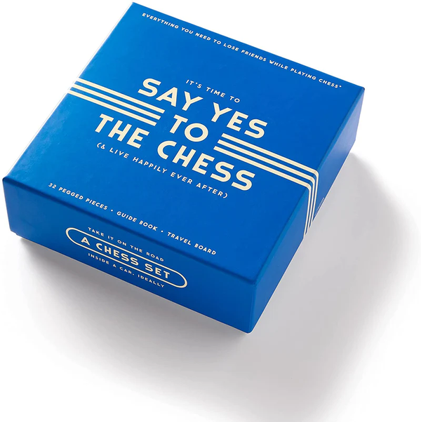 Say Yes to the Chess