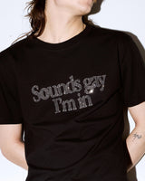 Sounds Gay, I'm In Baby! - Black