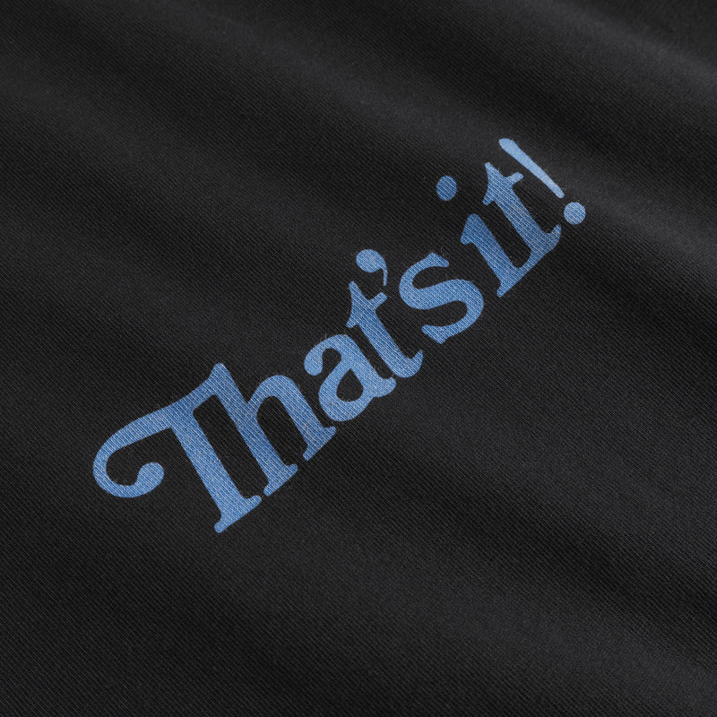 THAT'S IT TEE - Black