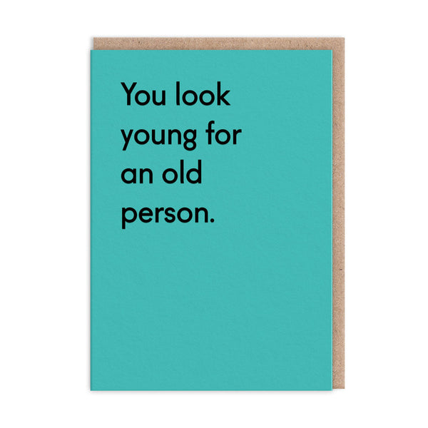OOH DEER You Look Young Greeting Card