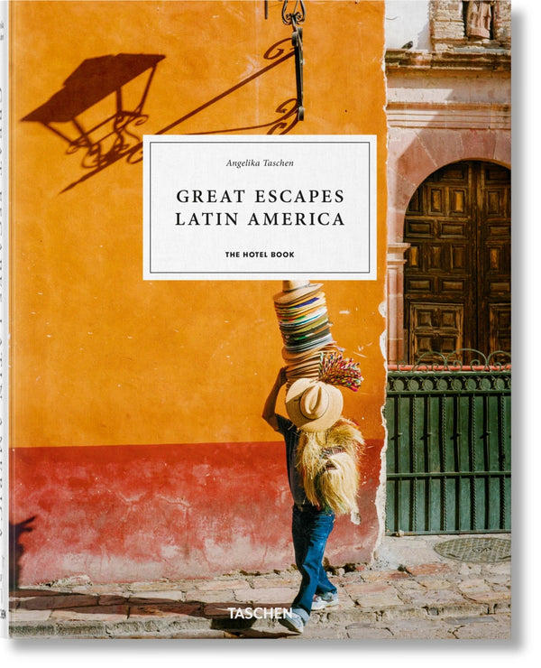 Great Escapes Latin America, The Hotel Book