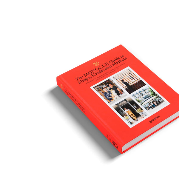 THE MONOCLE GUIDE TO SHOPS, KIOSKS AND MARKETS
